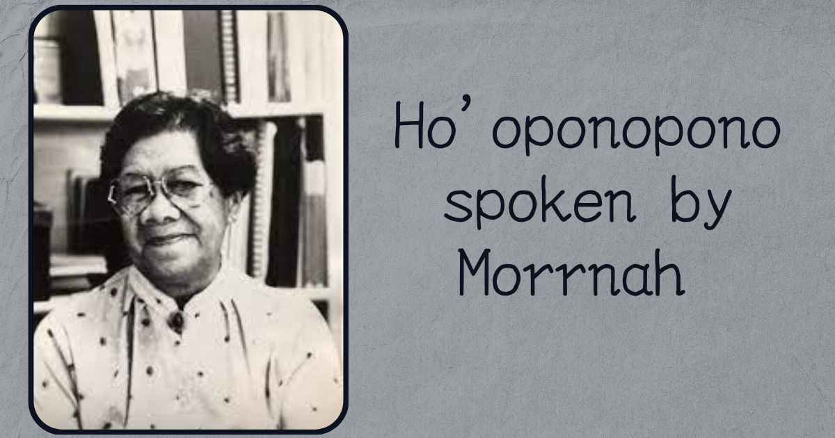 Ho'oponopono spoken by Morrnah - Ho'oponopono Official