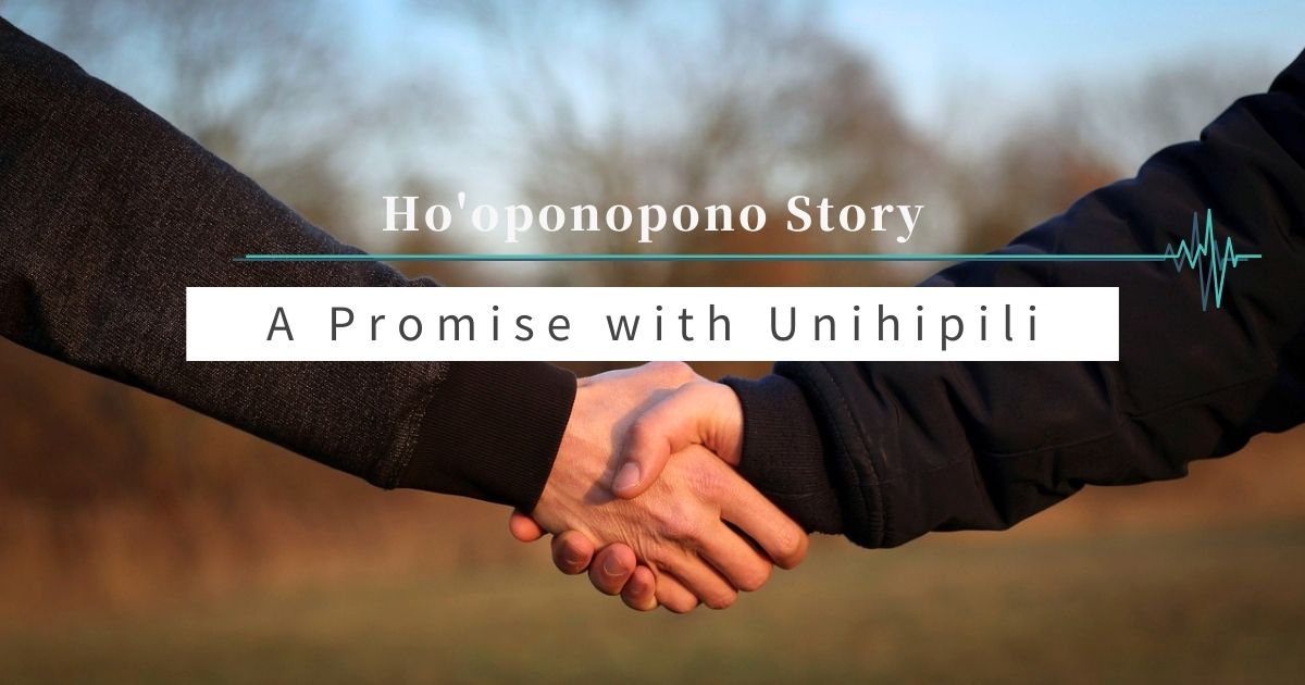 A Promise with Unihipili