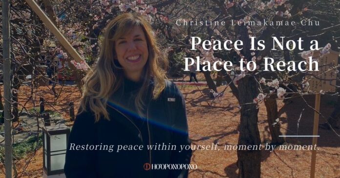Peace Is Not a Place to Reach, but Something to Choose Again, Right Now