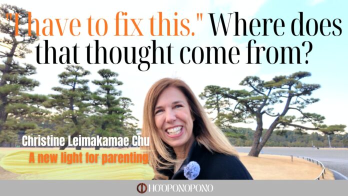 Video thumbnail showing Christine Leimakamae Chu smiling outdoors, with large title text 'I have to fix this. Where does that thought come from?' and a Hooponopono logo bar at the bottom.