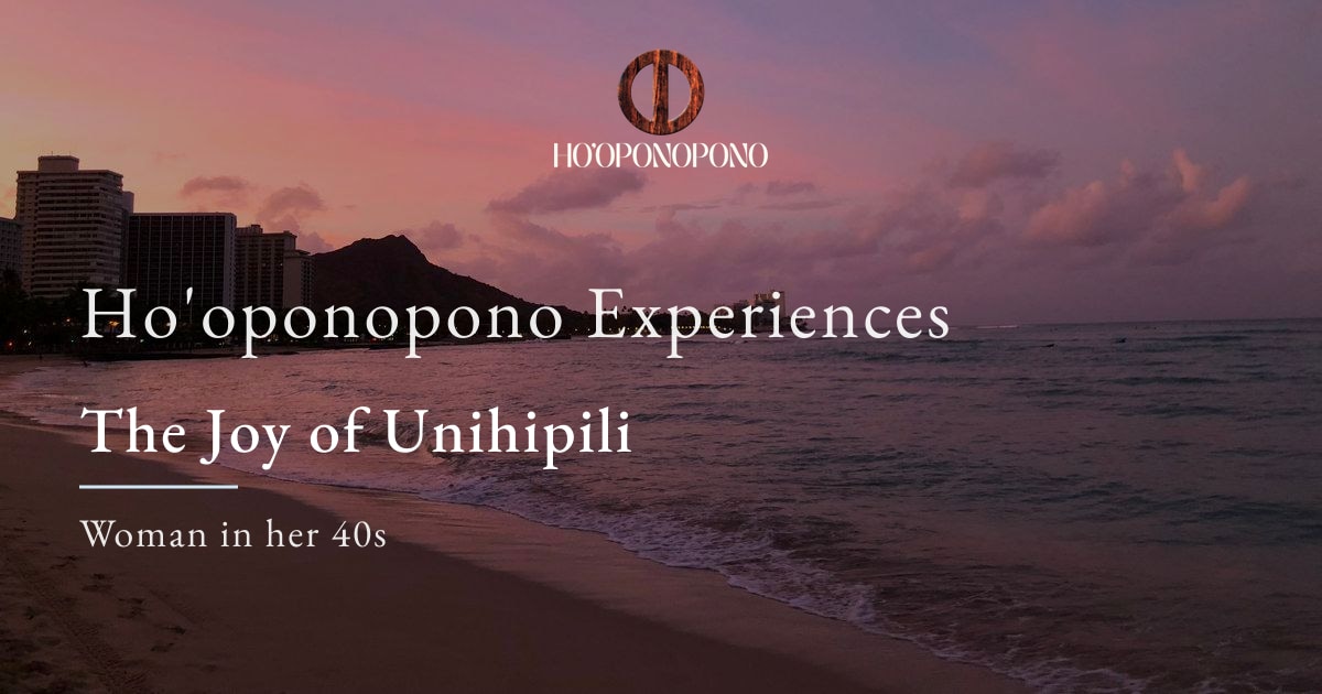 The Joy of Unihipili
