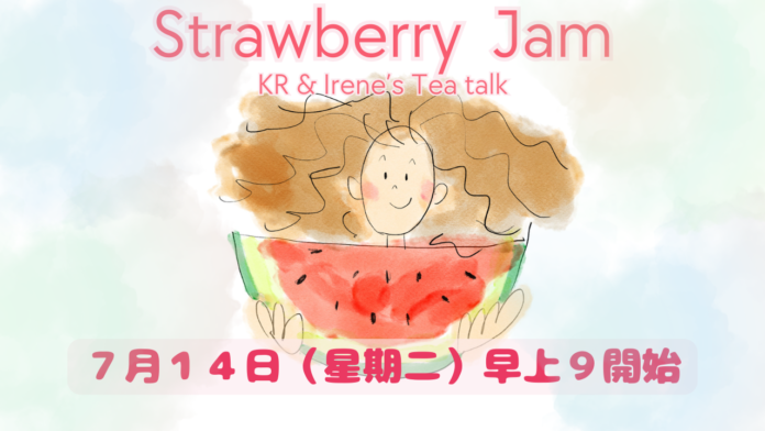 Poster for Strawberry Jam: KR & Irene’s Tea Talk, girl holding a watermelon slice on a pastel background, July 14 (Tue) 9 AM.