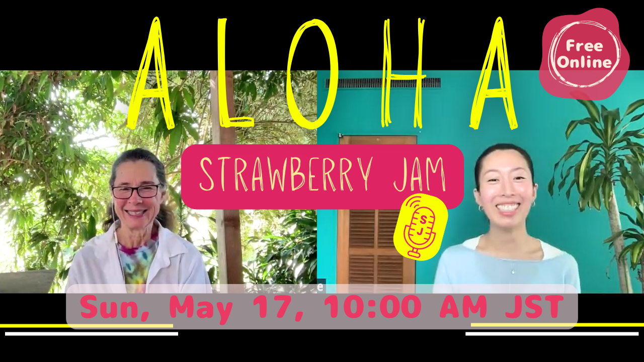 Promo banner for Free Online ALOHA: Strawberry Jam, two hosts smiling, Sun May 17, 10:00 AM JST, microphone icon.
